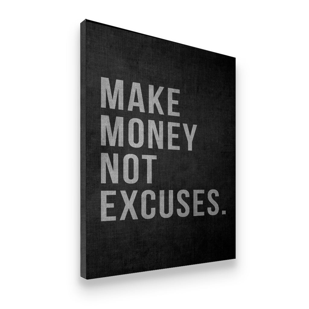 Gallery-wrapped Make Money Not Excuses canvas wall art shown at angle, deep black sides, bold hustle-culture typography