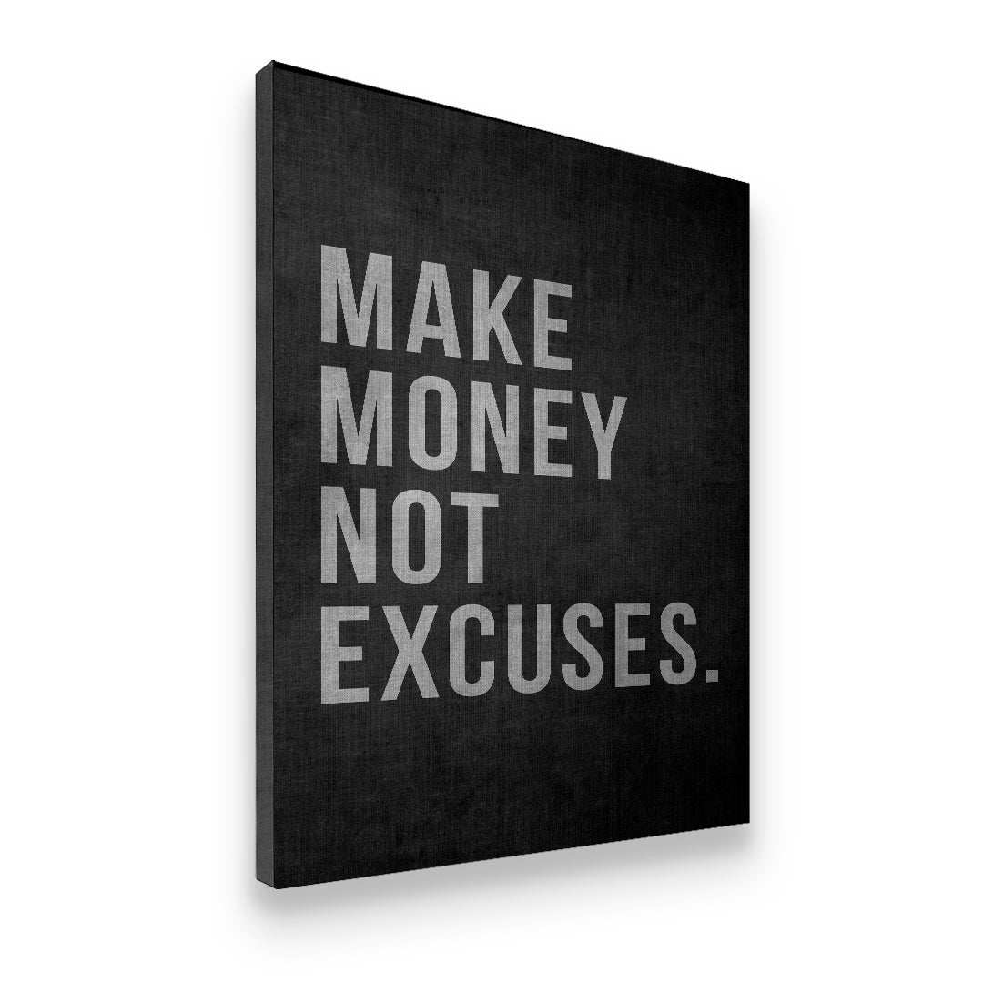 Gallery-wrapped Make Money Not Excuses canvas wall art shown at angle, deep black sides, bold hustle-culture typography