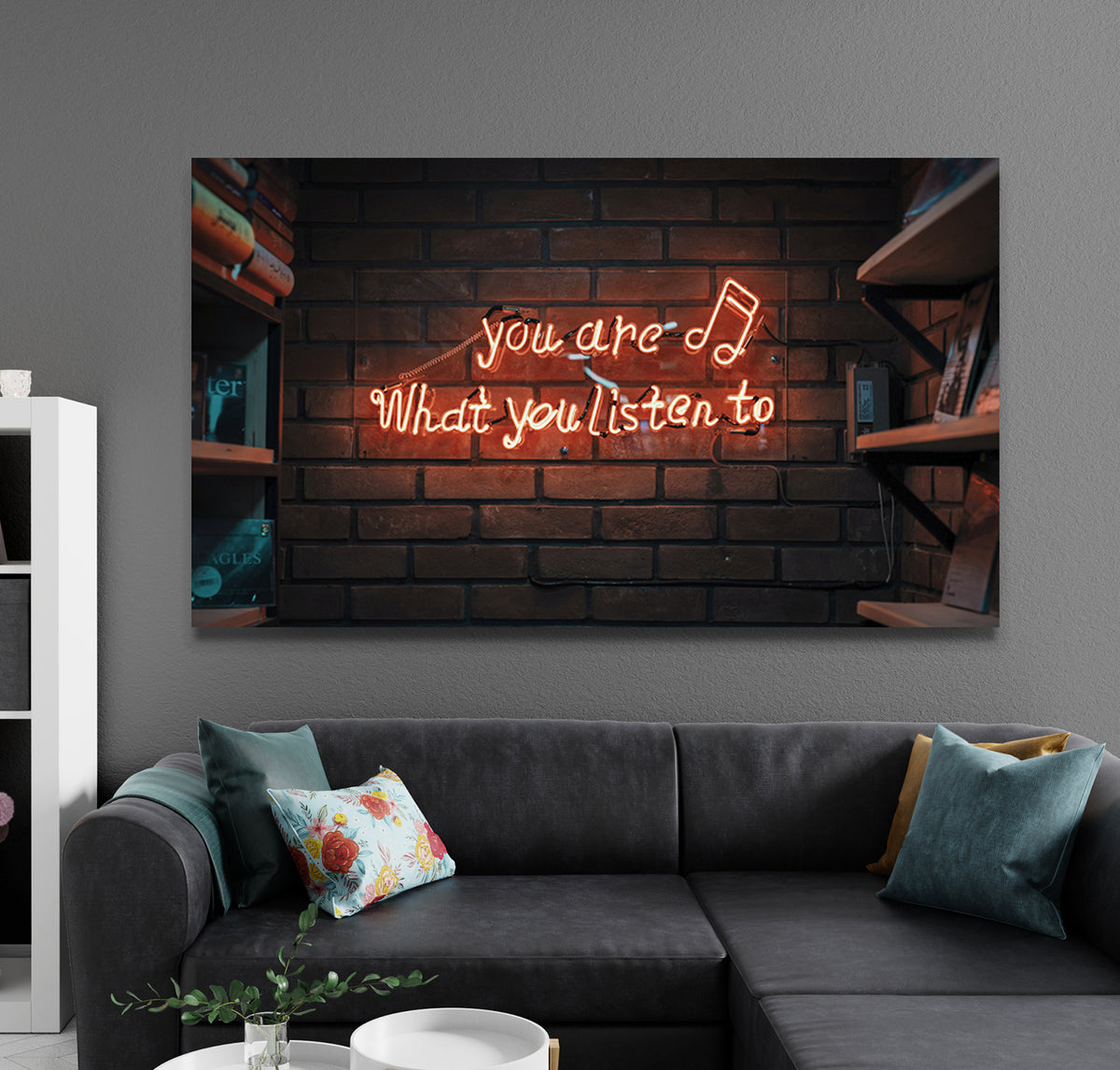 You Are What You Listen To Neon Sign